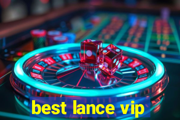 best lance vip